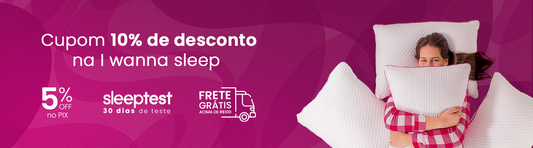 Banner anunciando o cupom de 10% de desconto da I wanna sleep, comprando no pix você garante mais 5% OFF, além de 30 dias para teste. Acima de cem R$100,00 vocÊ ganha frete grátis. Aproveite esse momento para viver sua experiência IWS.